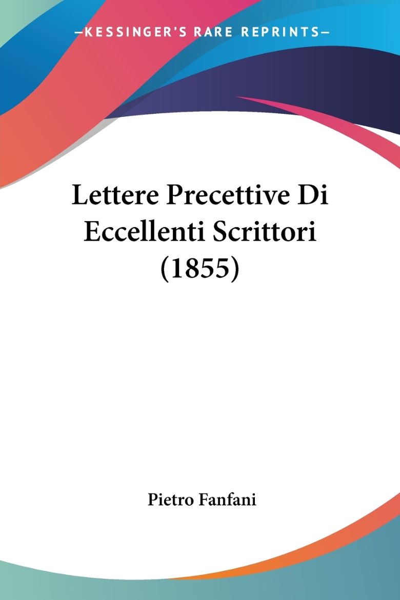 Immagine di Lettere Precettive Di Eccellenti Scrittori (1855)