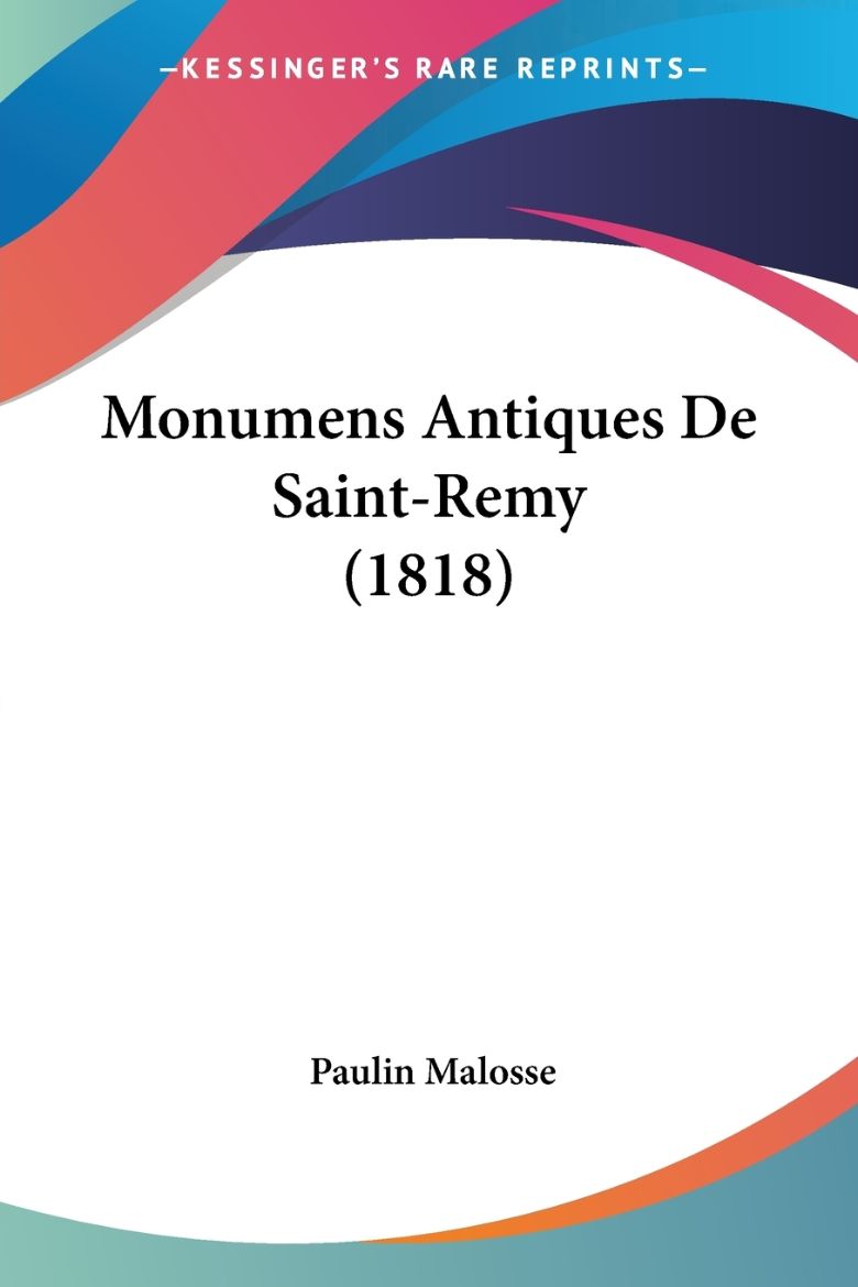 Immagine di Monumens Antiques De Saint-Remy (1818)