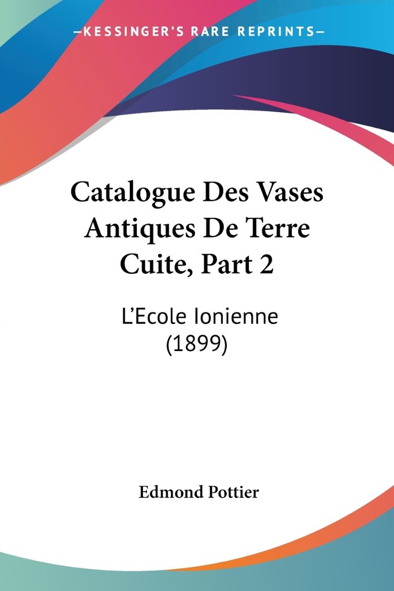 Immagine di Catalogue Des Vases Antiques De Terre Cuite, Part 2