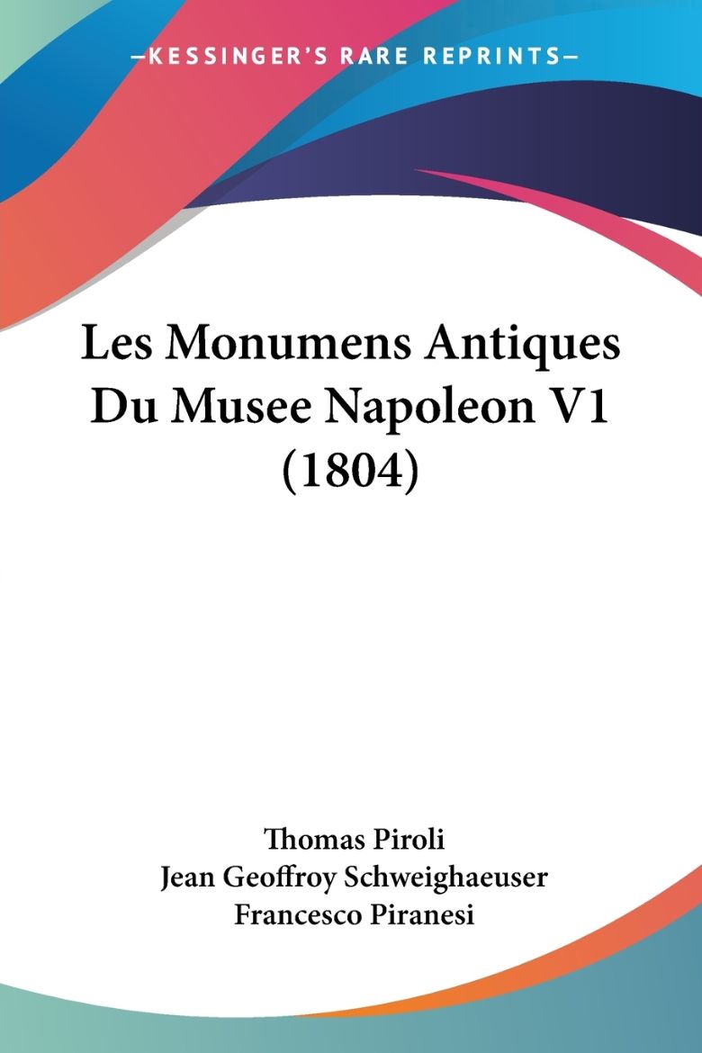 Immagine di Les Monumens Antiques Du Musee Napoleon V1 (1804)