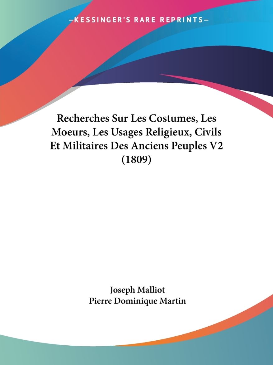 Immagine di Recherches Sur Les Costumes, Les Moeurs, Les Usages Religieux, Civils Et Militaires Des Anciens Peuples V2 (1809)