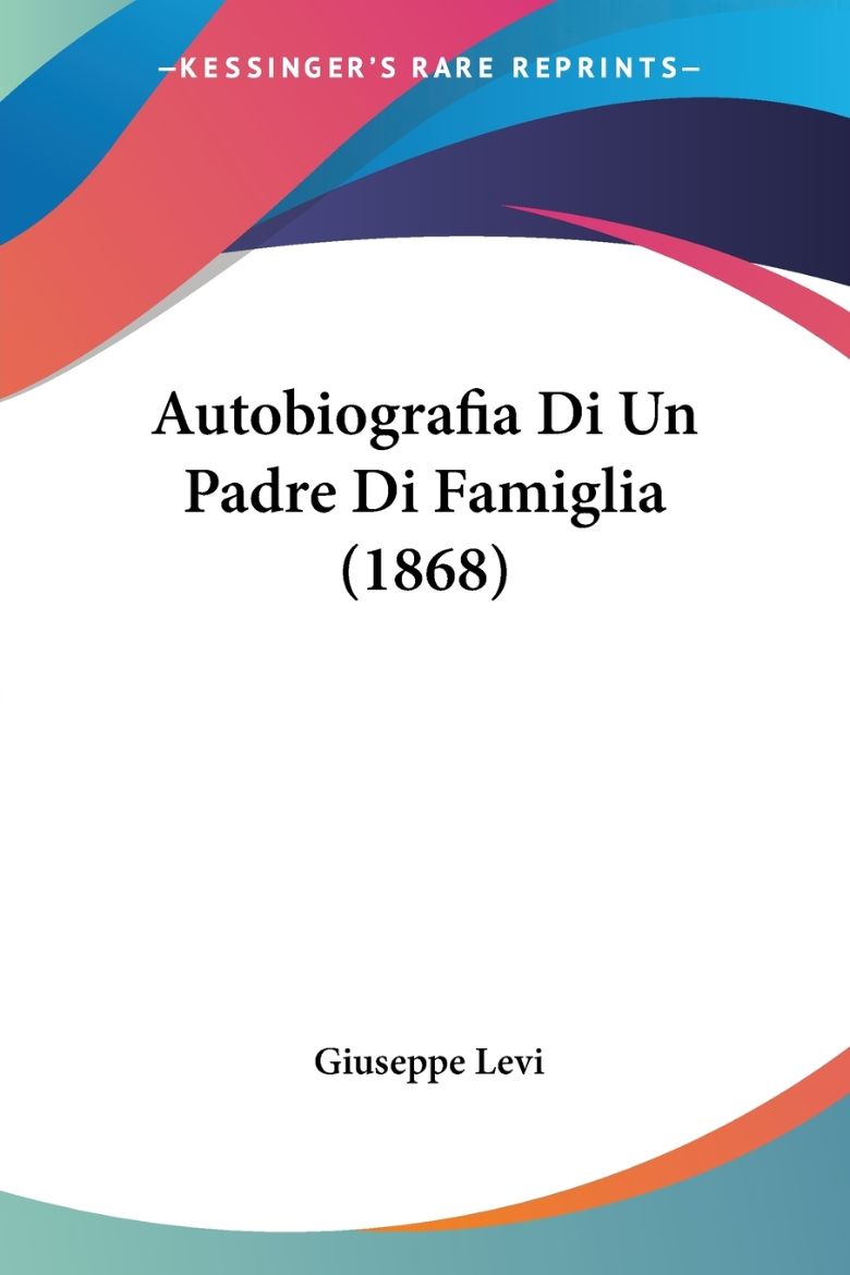Immagine di Autobiografia Di Un Padre Di Famiglia (1868)