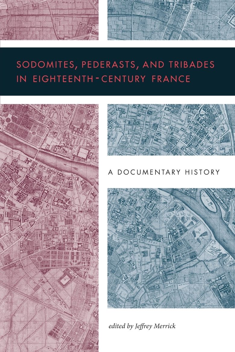 Immagine di Sodomites, Pederasts, and Tribades in Eighteenth-Century France