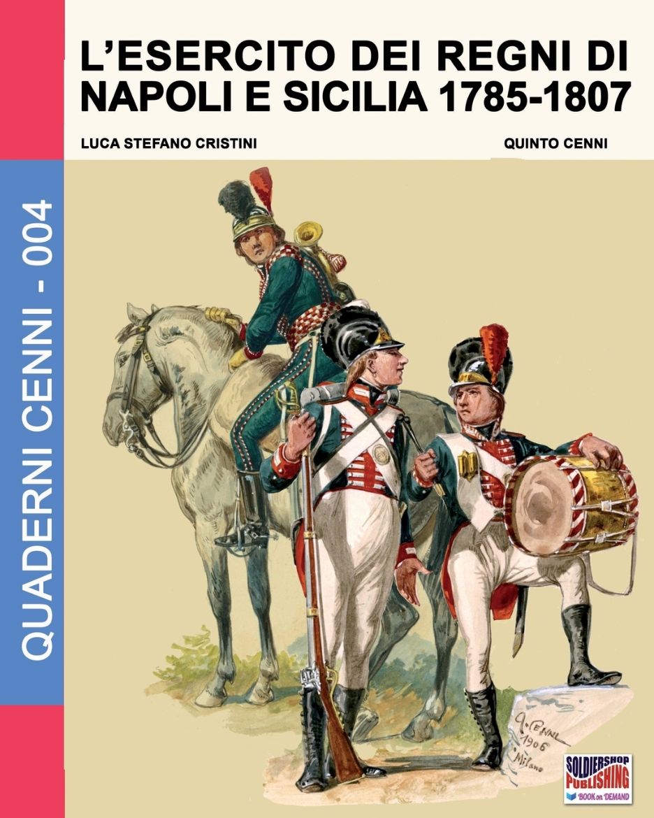 Immagine di L'esercito dei regni di Napoli e Sicilia 1785-1807