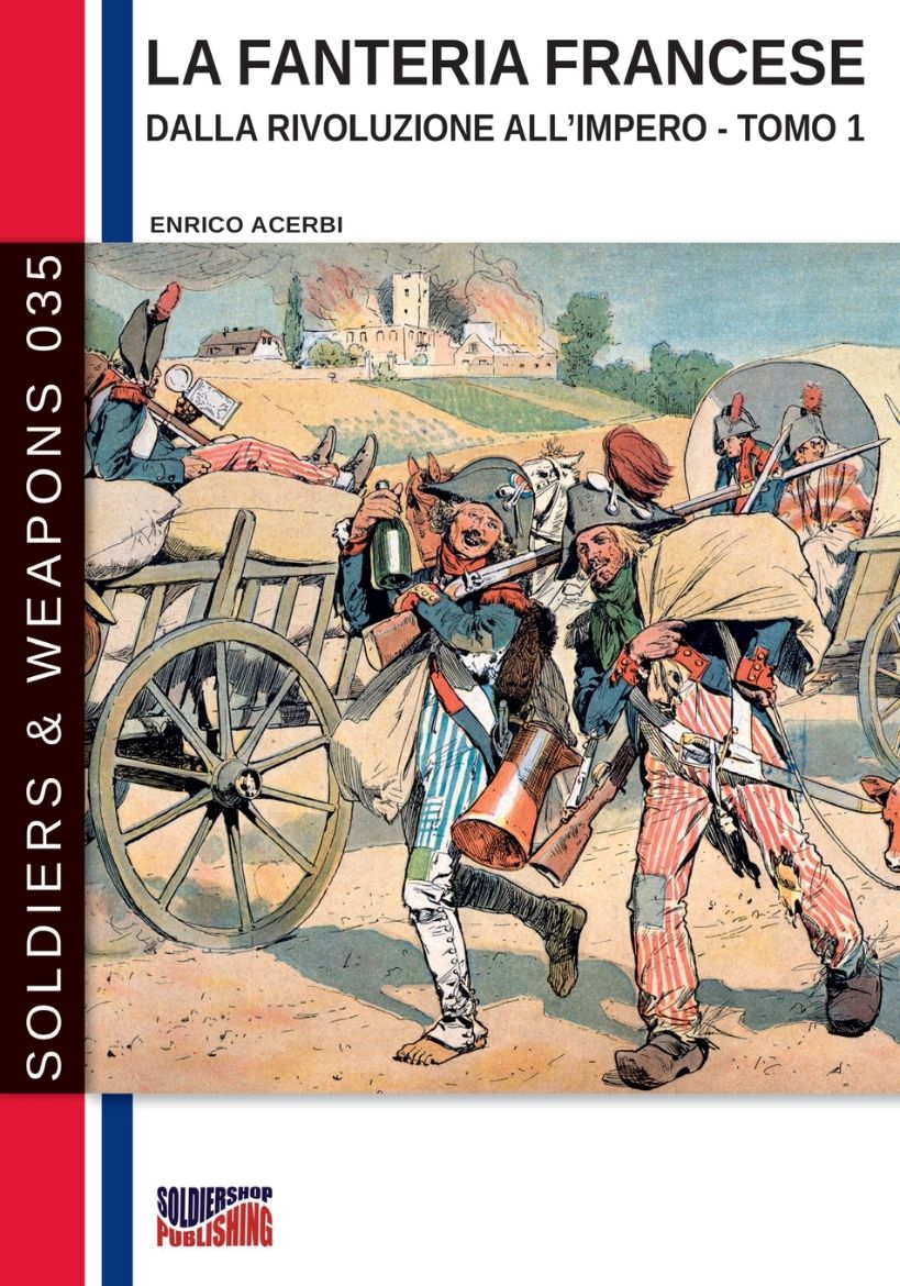 Immagine di La fanteria francese dalla Rivoluzione all'Impero - Tomo 1