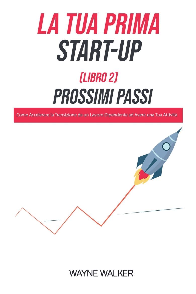 Immagine di La Tua Prima Start-Up (Libro 2) Prossimi Passi