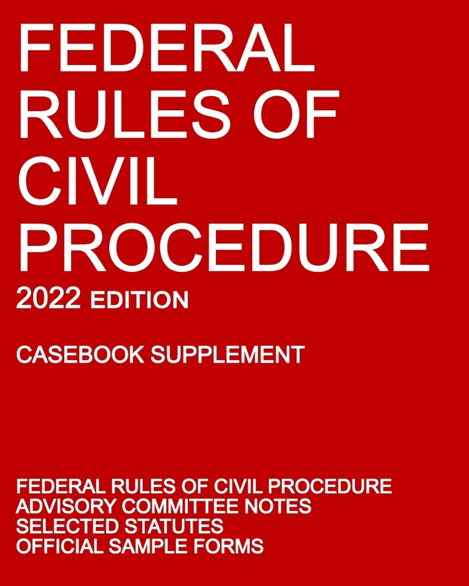 Immagine di Federal Rules of Civil Procedure; 2022 Edition (Casebook Supplement)