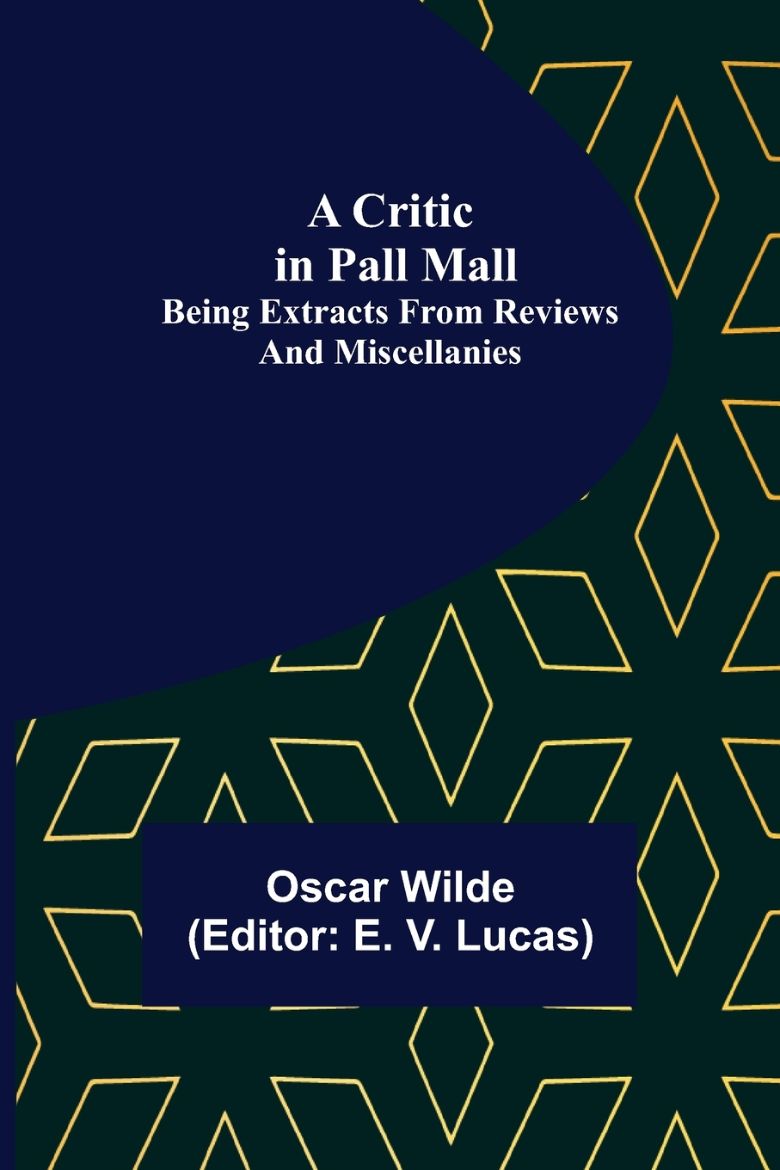 Immagine di A Critic in Pall Mall; Being Extracts from Reviews and Miscellanies