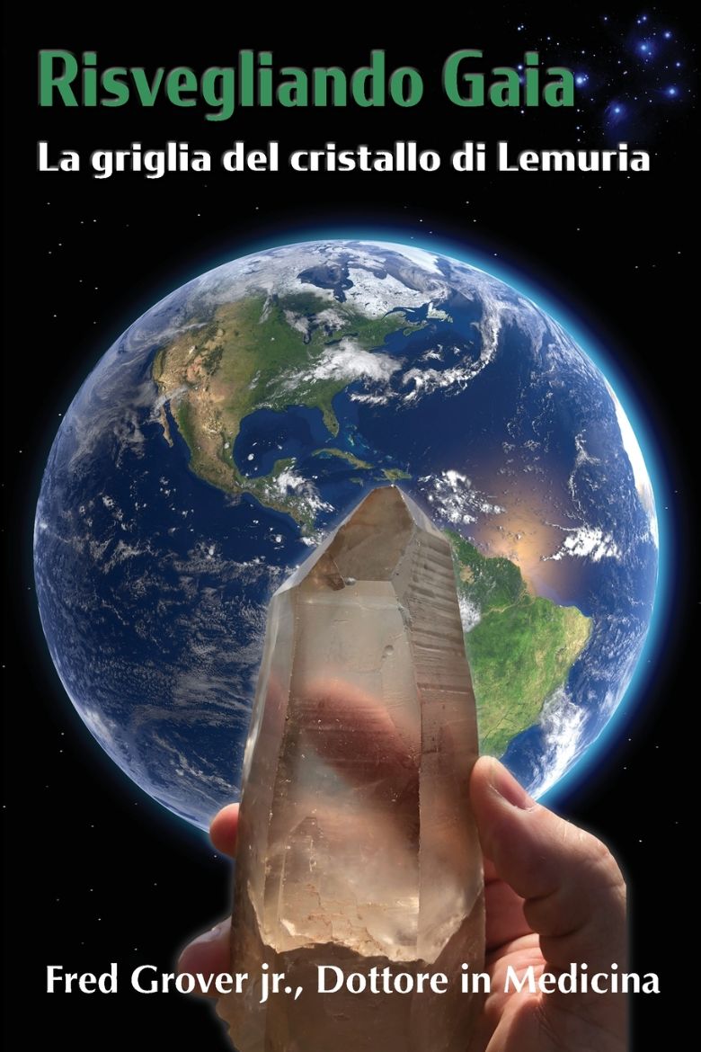 Immagine di Risvegliando Gaia, La griglia del cristallo di Lemuria