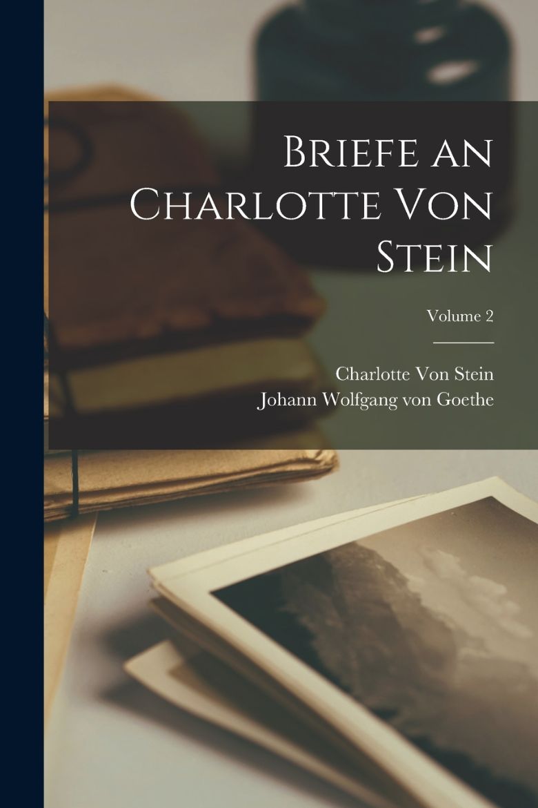 Immagine di Briefe an Charlotte Von Stein; Volume 2