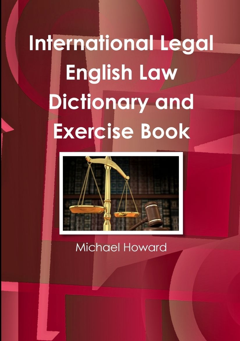 Immagine di International Legal English Law Dictionary and Exercise Book