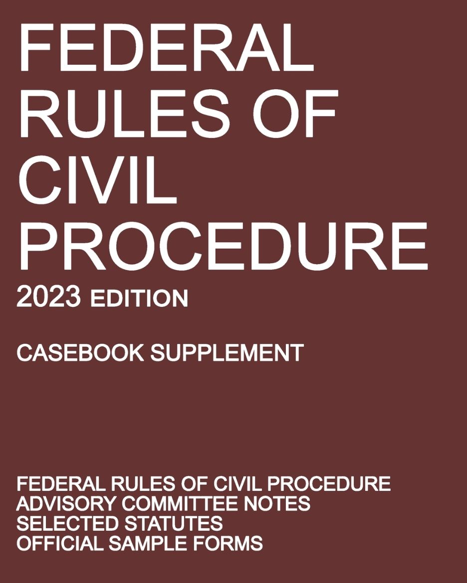 Immagine di Federal Rules of Civil Procedure; 2023 Edition (Casebook Supplement)