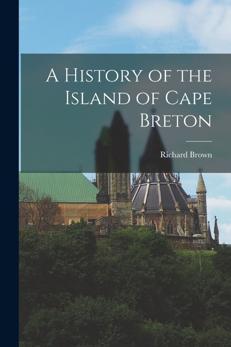 Immagine di A History of the Island of Cape Breton