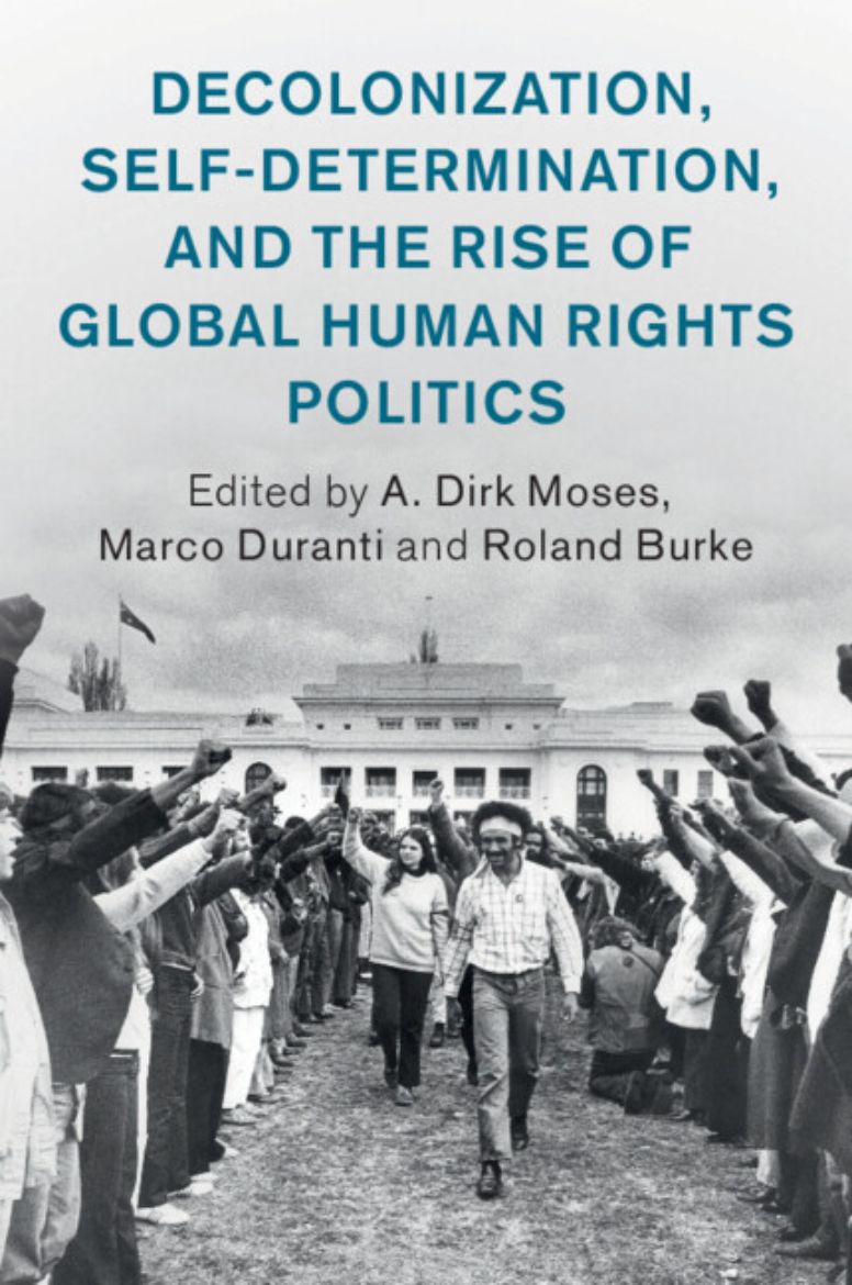 Immagine di Decolonization, Self-Determination, and the Rise of Global Human Rights Politics