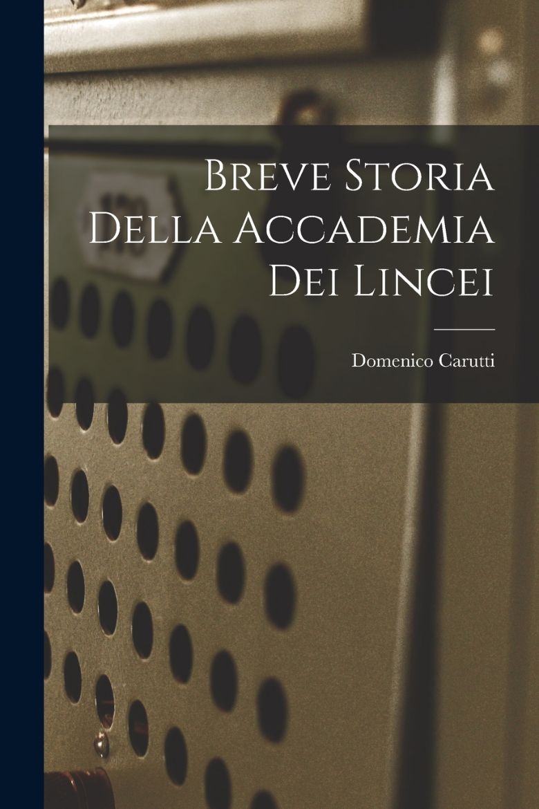 Immagine di Breve Storia della Accademia dei Lincei