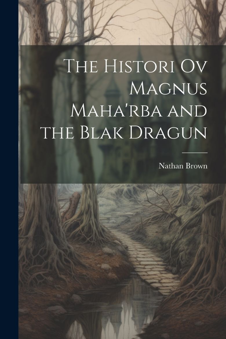 Immagine di The Histori Ov Magnus Maha'rba and the Blak Dragun