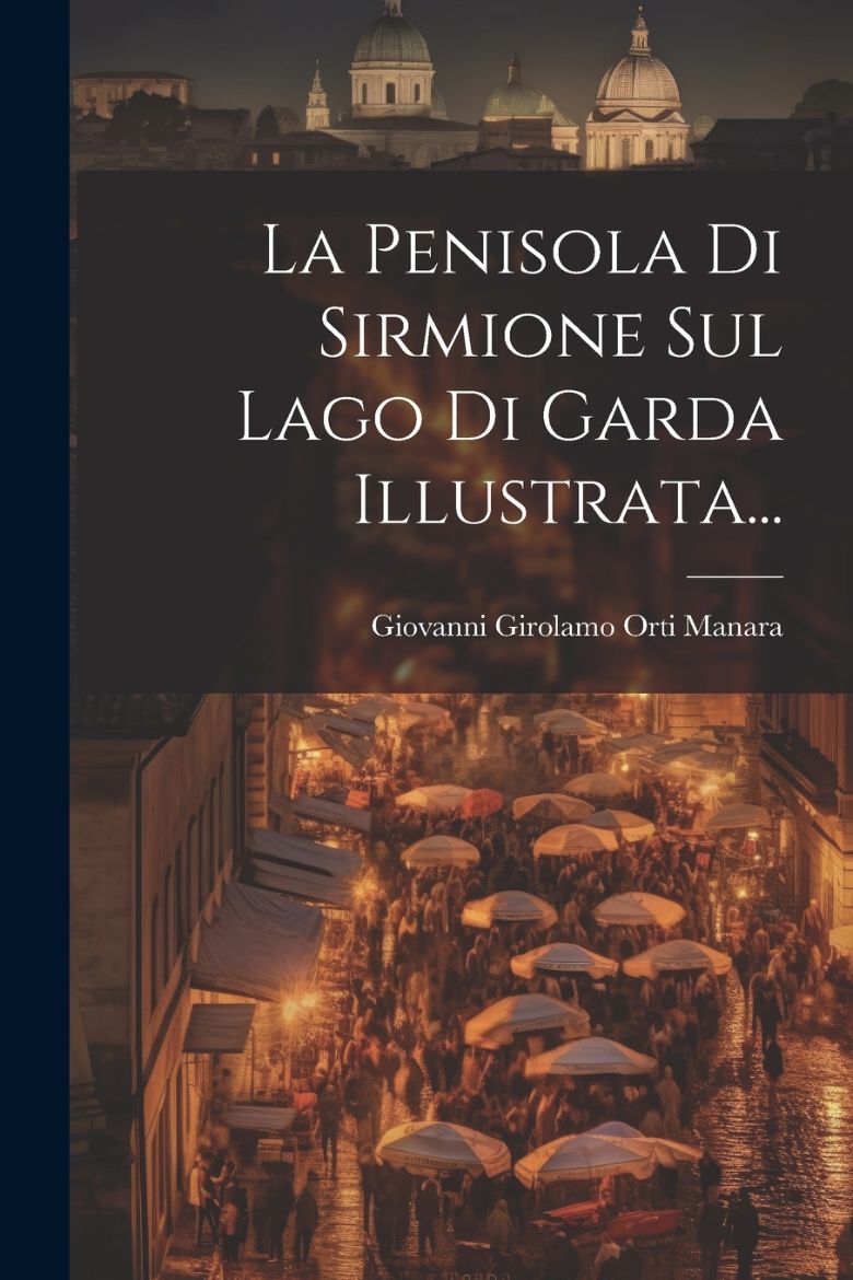 Immagine di La Penisola Di Sirmione Sul Lago Di Garda Illustrata...