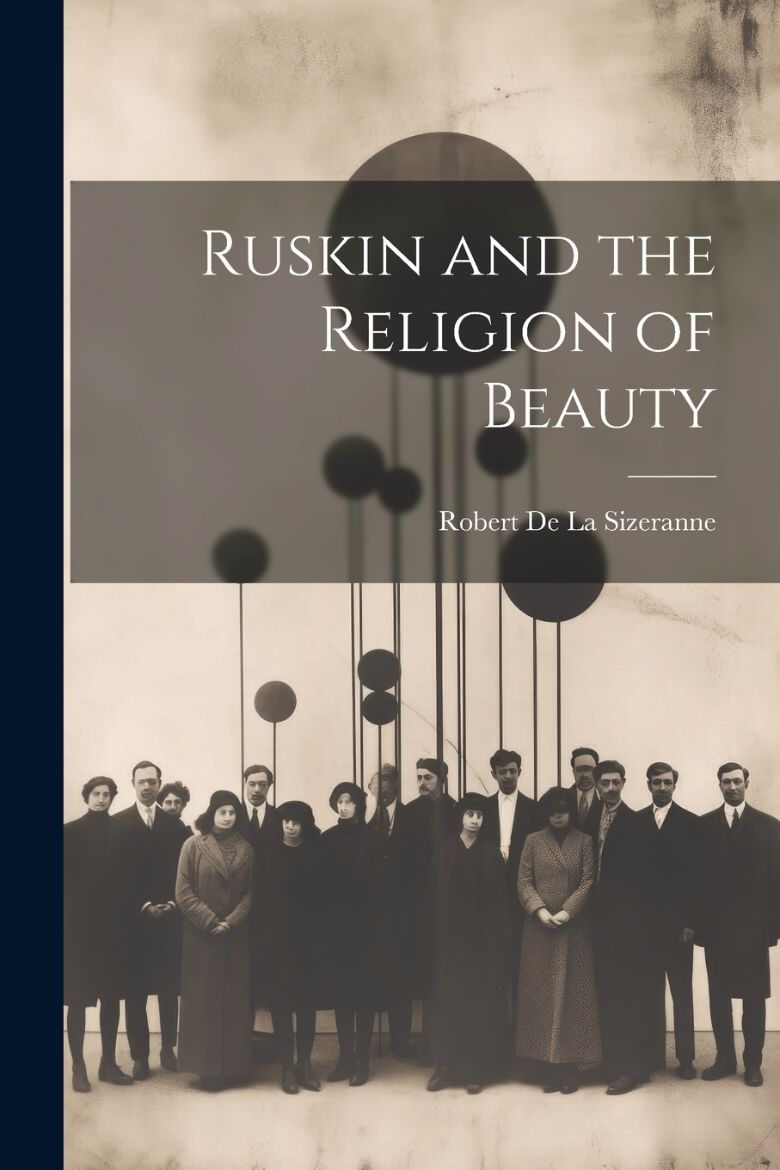 Immagine di Ruskin and the Religion of Beauty