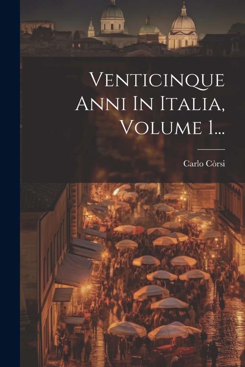 Immagine di Venticinque Anni In Italia, Volume 1...