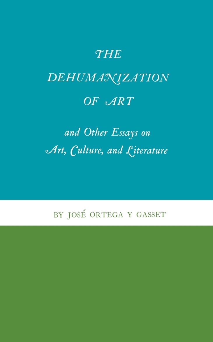 Immagine di The Dehumanization of Art and Other Essays on Art, Culture, and Literature
