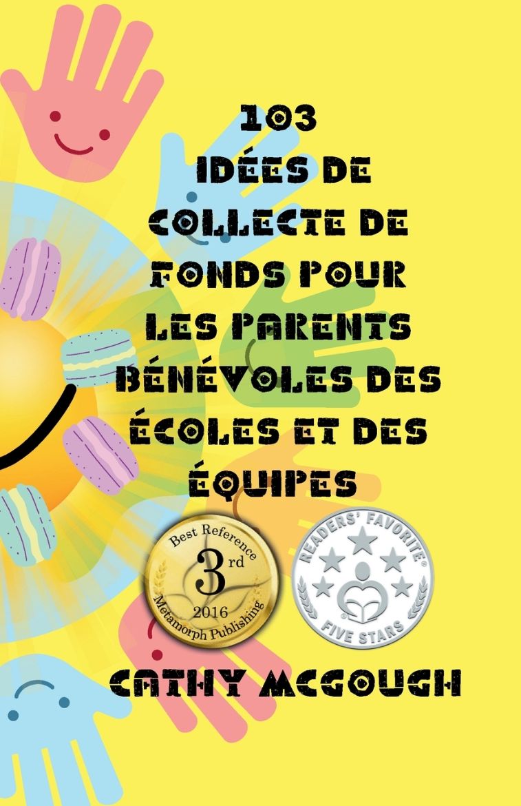Immagine di 103 IDÉES DE COLLECTE DE FONDS POUR LES PARENTS BÉNÉVOLES DES ÉCOLES ET DES ÉQUIPES FRENCH EDITION
