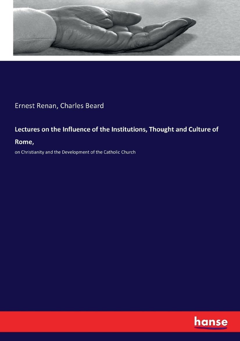 Immagine di Lectures on the Influence of the Institutions, Thought and Culture of Rome,