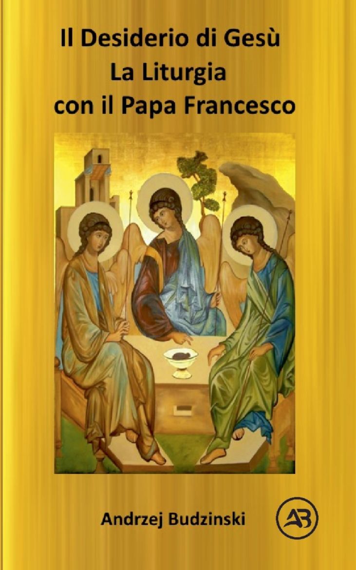 Immagine di IL DESIDERIO DI CRISTO!  La Liturgia  con il Papa Francesco