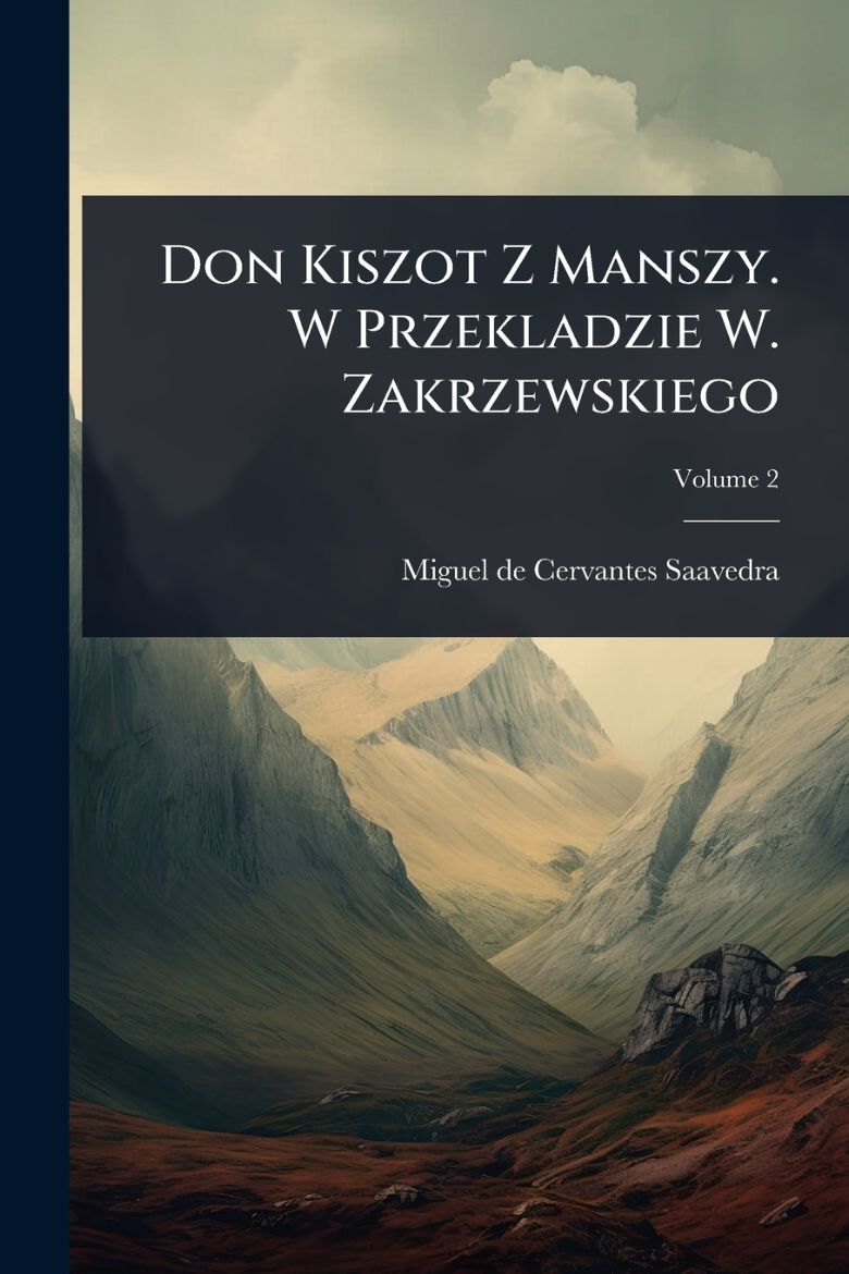 Immagine di Don Kiszot Z Manszy. W Przekladzie W. Zakrzewskiego