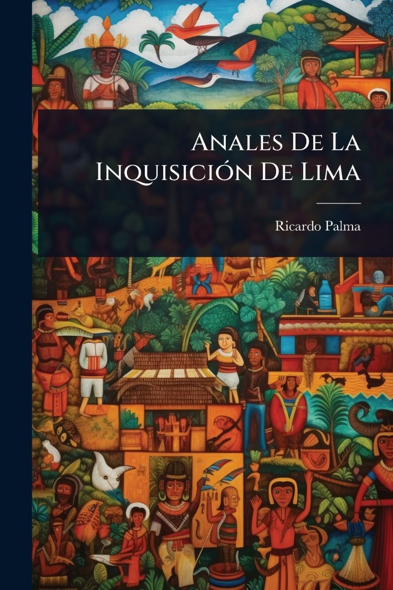 Immagine di Anales De La InquisiciÃ³n De Lima