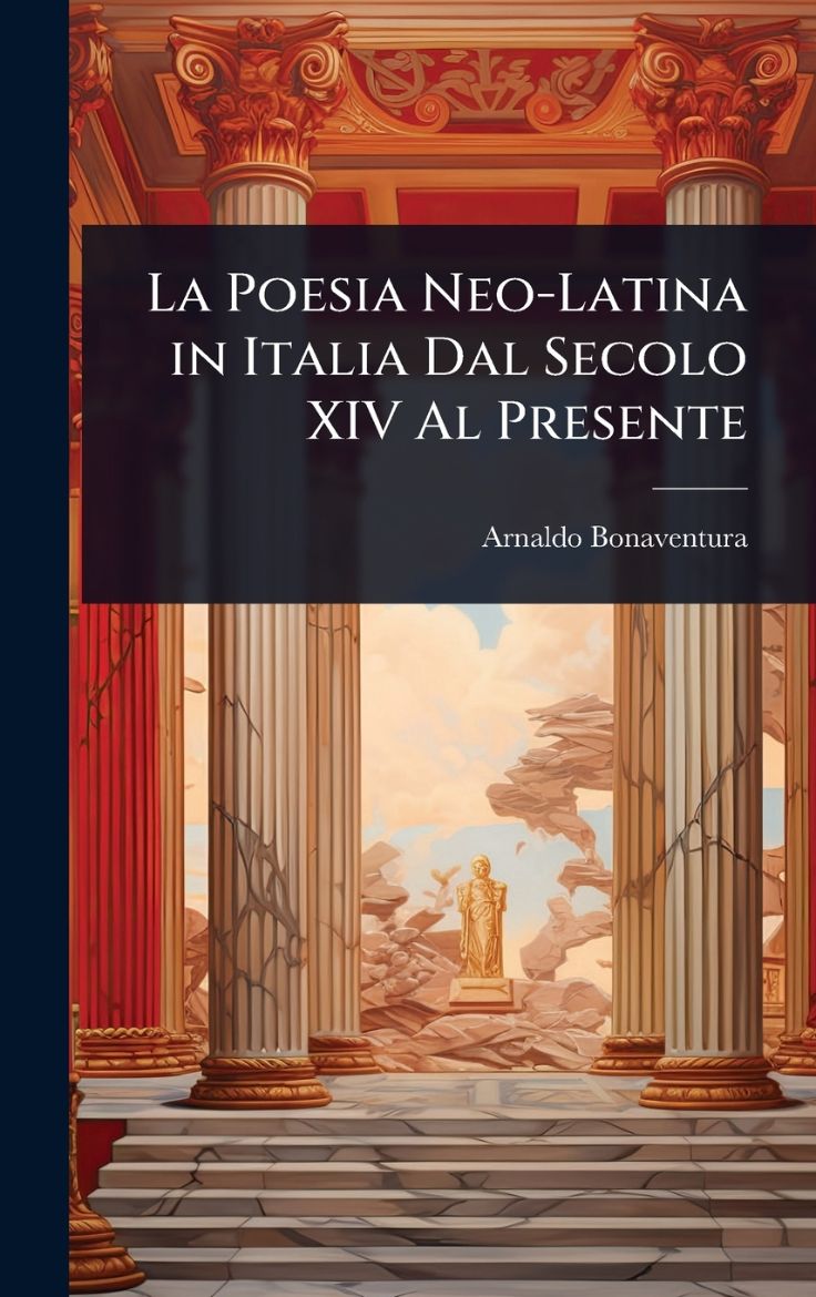 Immagine di La Poesia Neo-Latina in Italia Dal Secolo XIV Al Presente