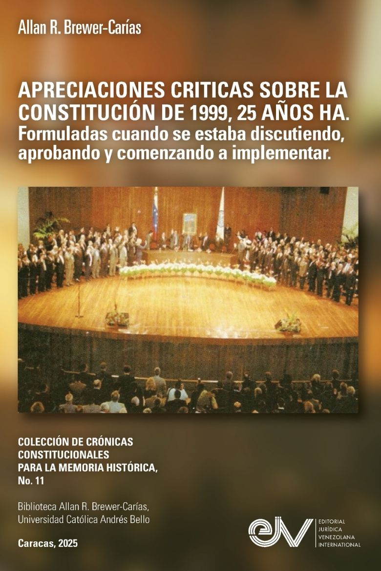 Immagine di APRECIACIONES CRÍTICAS  SOBRE LA CONSTITUCIÓN  DE 1999,  25 AÑOS HA.  Formuladas cuando se estaba  discutiendo, aprobando y comenzando  a implementar