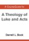 Immagine di A CourseGuide for Theology of Luke and Acts