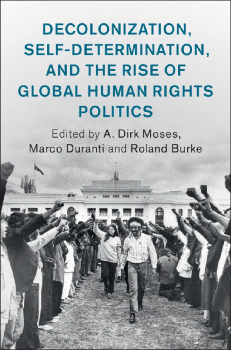 Immagine di Decolonization, Self-Determination, and the Rise of Global Human Rights Politics