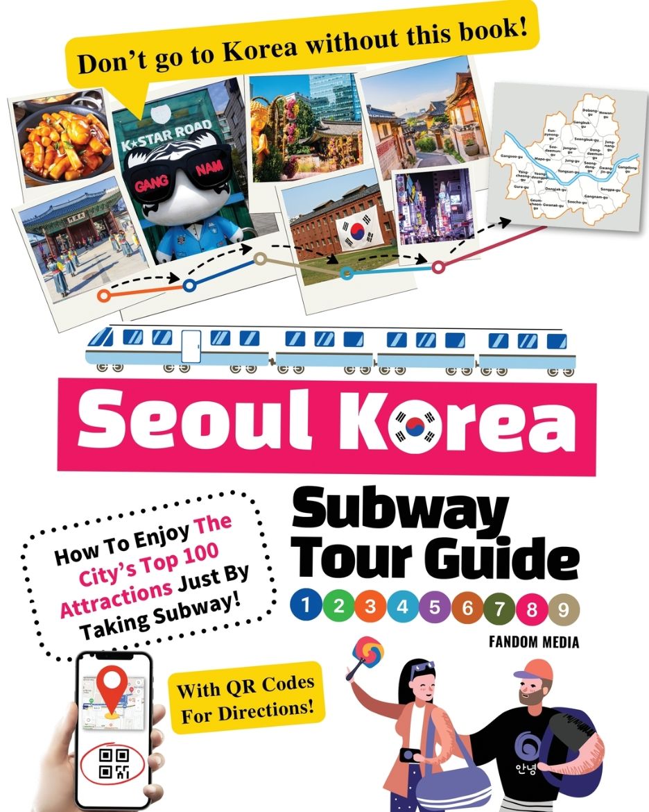 Immagine di Seoul Korea Subway Tour Guide - How To Enjoy The City's Top 100 Attractions Just By Taking Subway!