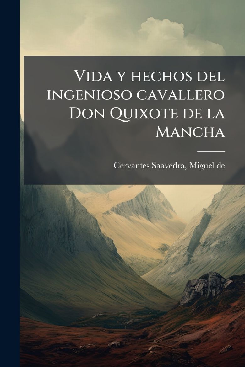 Immagine di Vida y hechos del ingenioso cavallero Don Quixote de la Mancha