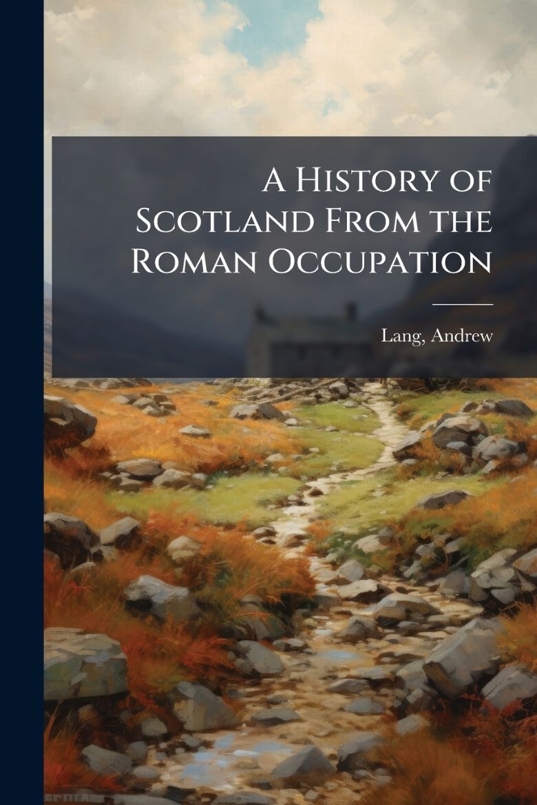 Immagine di A History of Scotland From the Roman Occupation