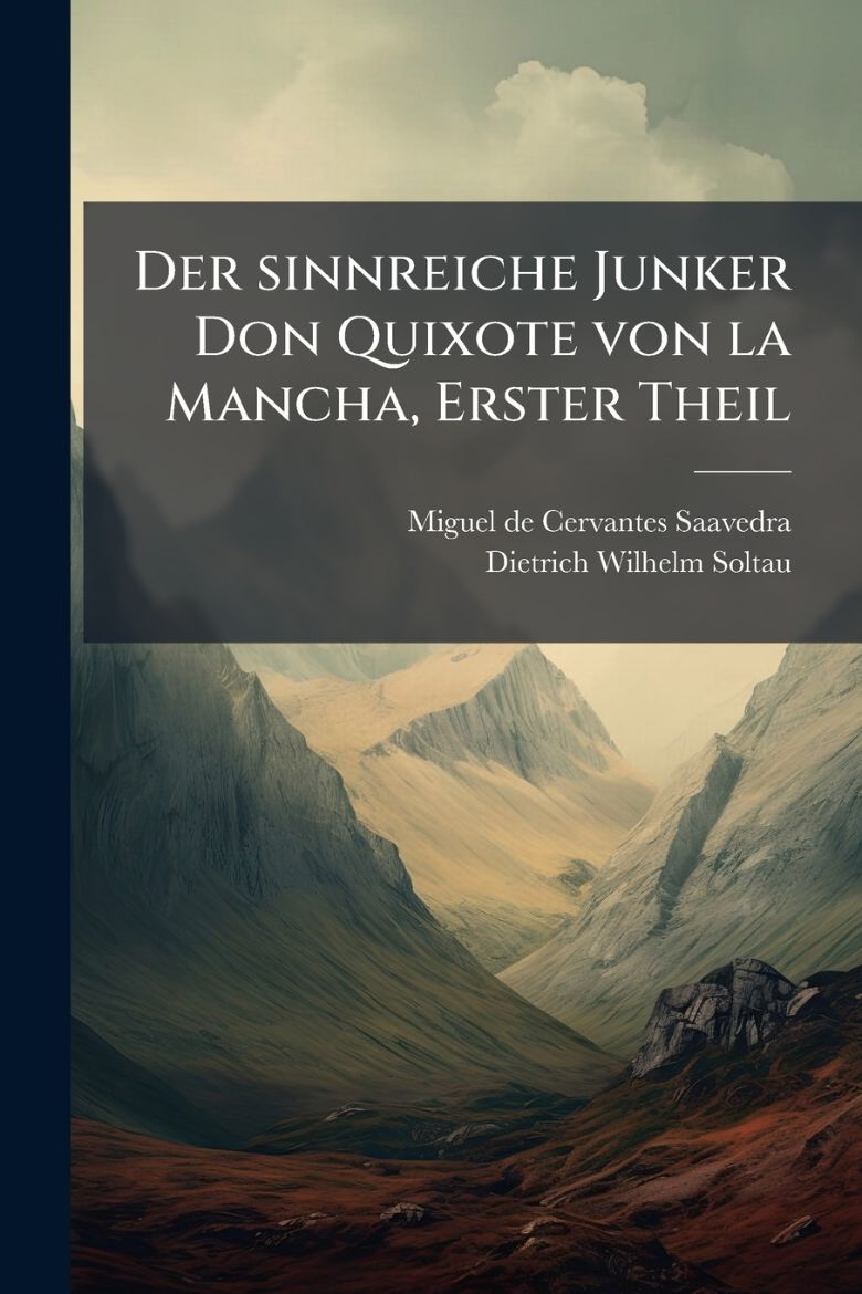 Immagine di Der sinnreiche Junker Don Quixote von la Mancha, Erster Theil