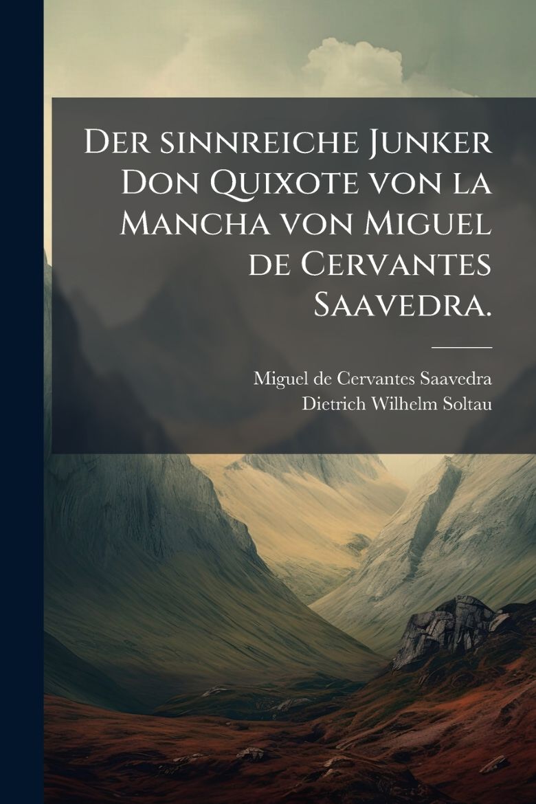 Immagine di Der sinnreiche Junker Don Quixote von la Mancha von Miguel de Cervantes Saavedra.