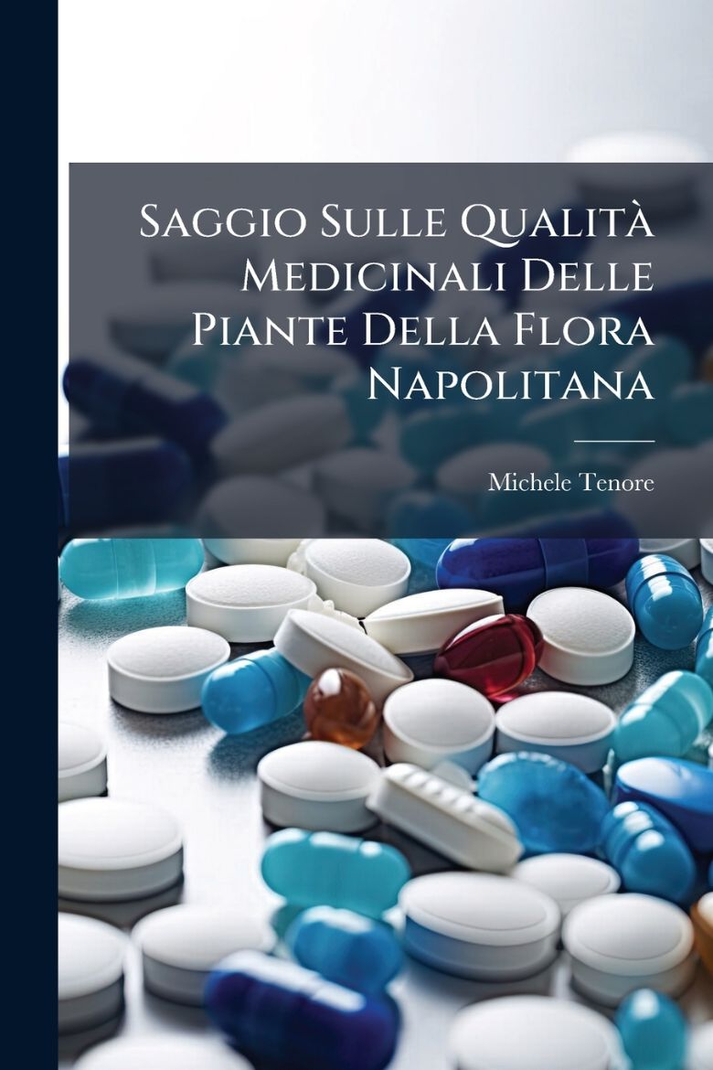 Immagine di Saggio Sulle Qualità Medicinali Delle Piante Della Flora Napolitana