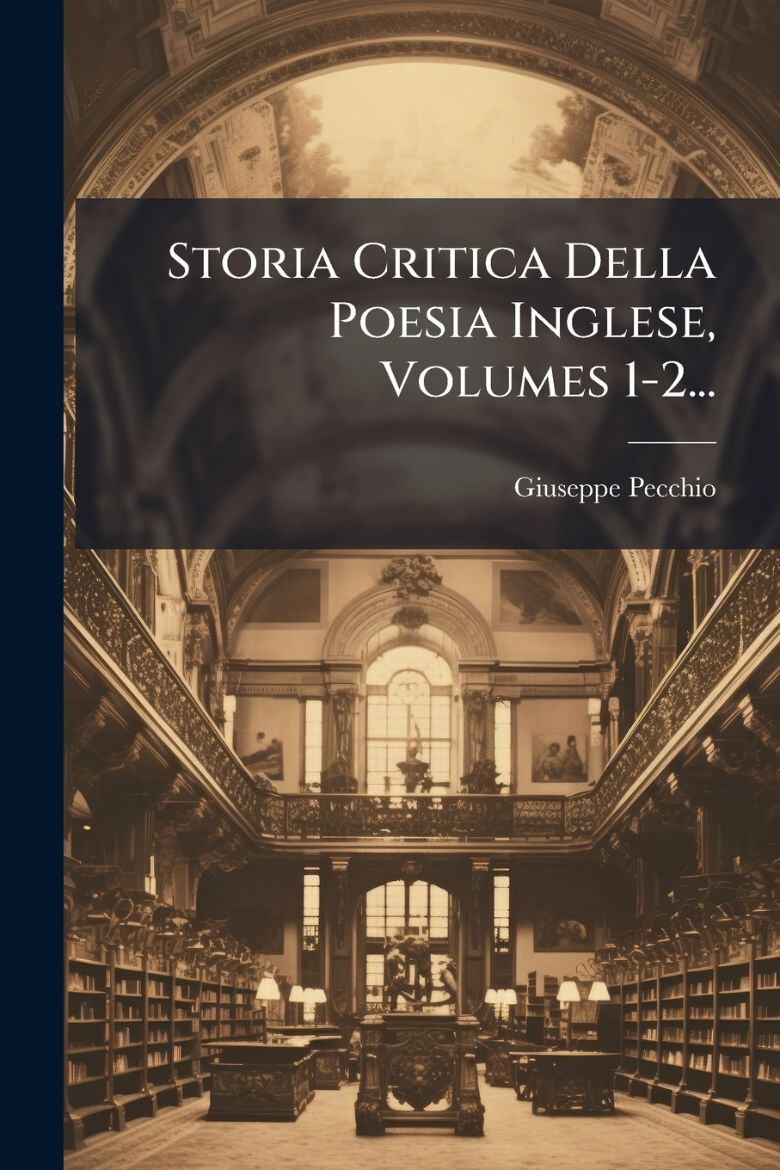 Immagine di Storia Critica Della Poesia Inglese, Volumes 1-2...