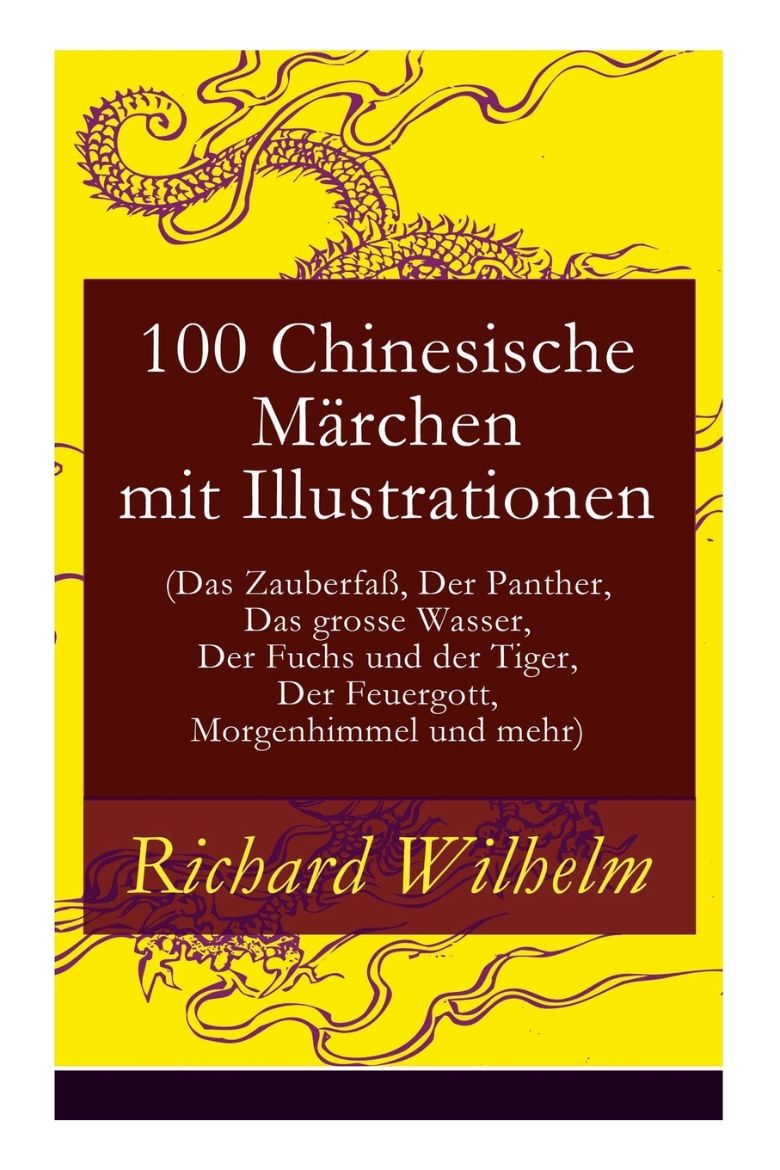 Immagine di 100 Chinesische Märchen mit Illustrationen (Das Zauberfaß, Der Panther, Das grosse Wasser, Der Fuchs und der Tiger, Der Feuergott, Morgenhimmel und mehr)