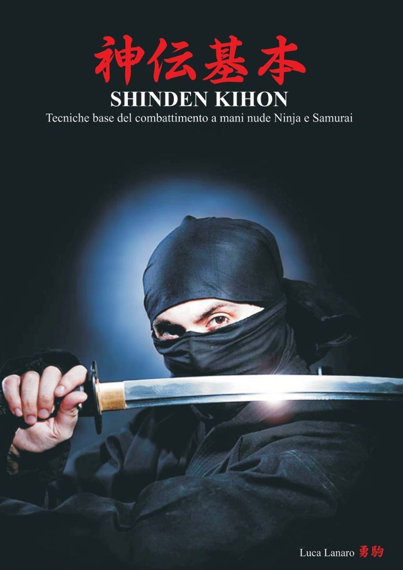 Immagine di SHINDEN KIHON. Tecniche base del combattimento a mani nude Ninja e Samurai