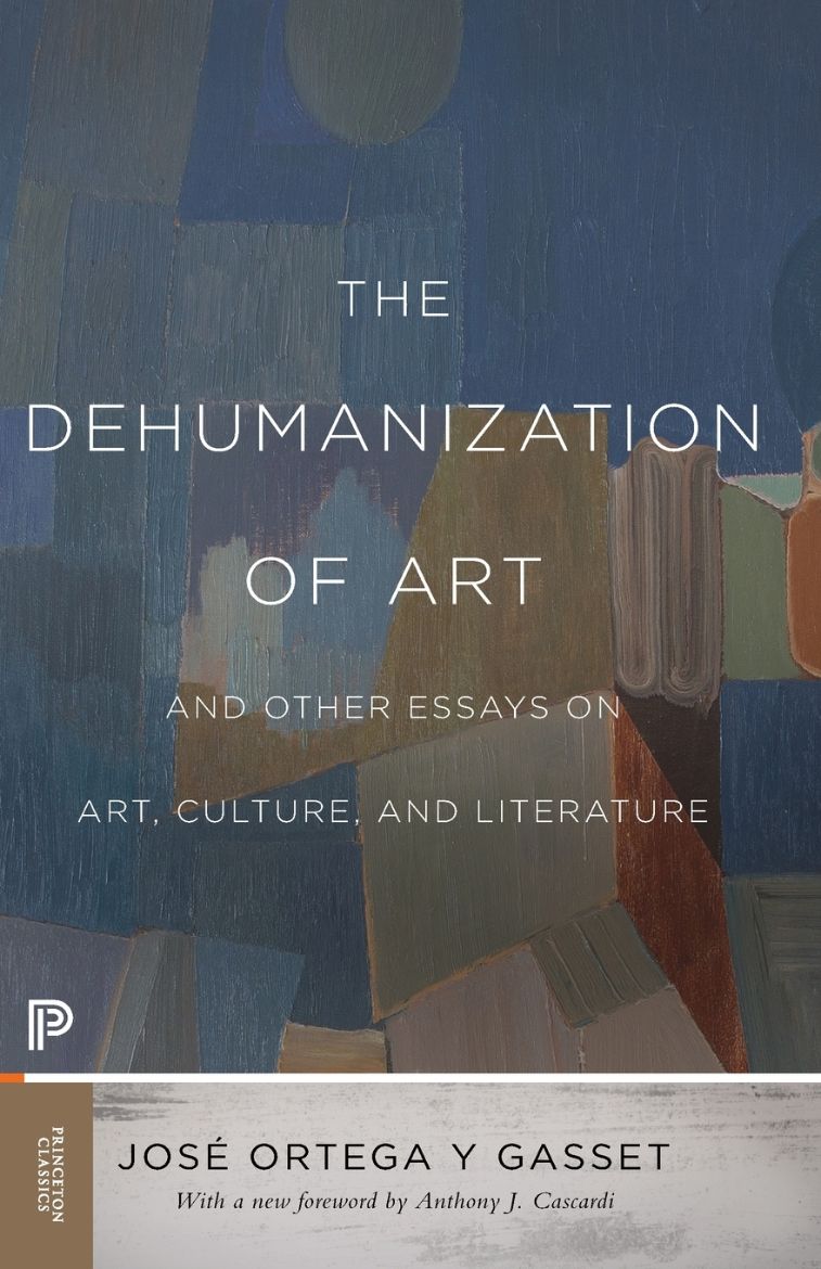 Immagine di The Dehumanization of Art and Other Essays on Art, Culture, and Literature