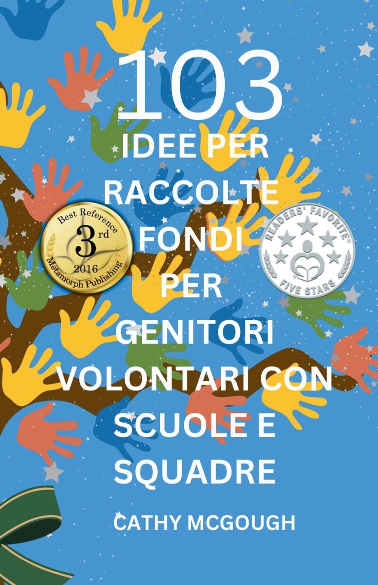 Immagine di 103 IDEE PER RACCOLTE FONDI PER GENITORI VOLONTARI CON SCUOLE E SQUADRE ITALIAN EDITION