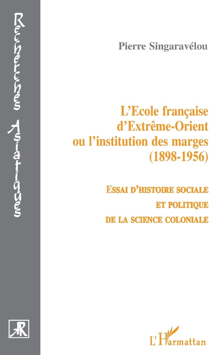 Immagine di L'école française d'extrême-orient ou l'institution des marges (1856-1956)