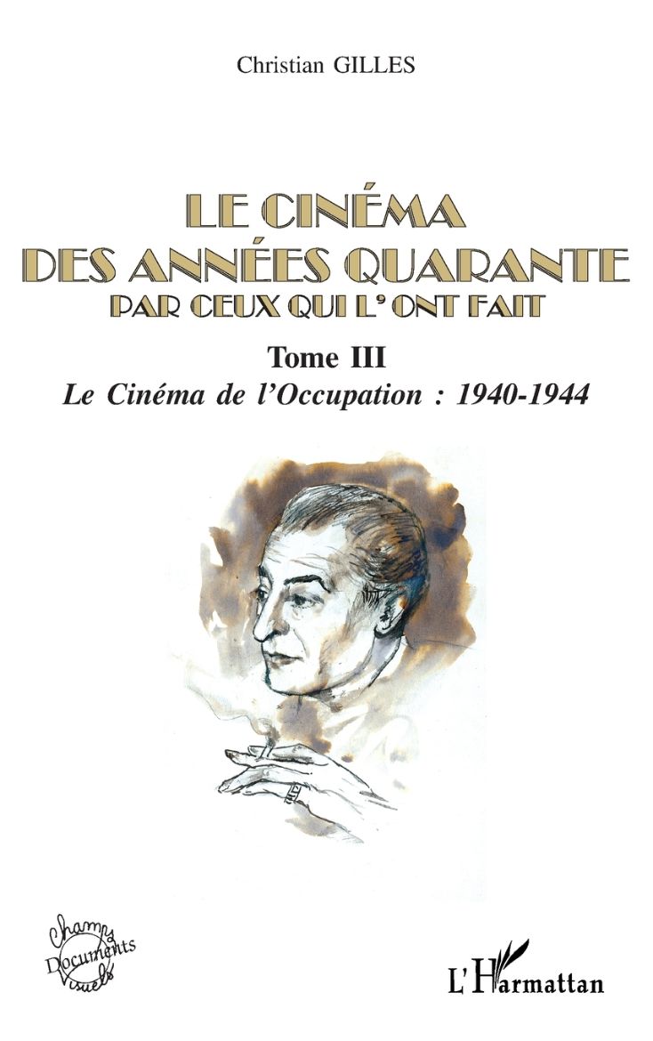 Immagine di LE CINÉMA DES ANNÉES QUARANTE PAR CEUX QUI L'ONT FAIT