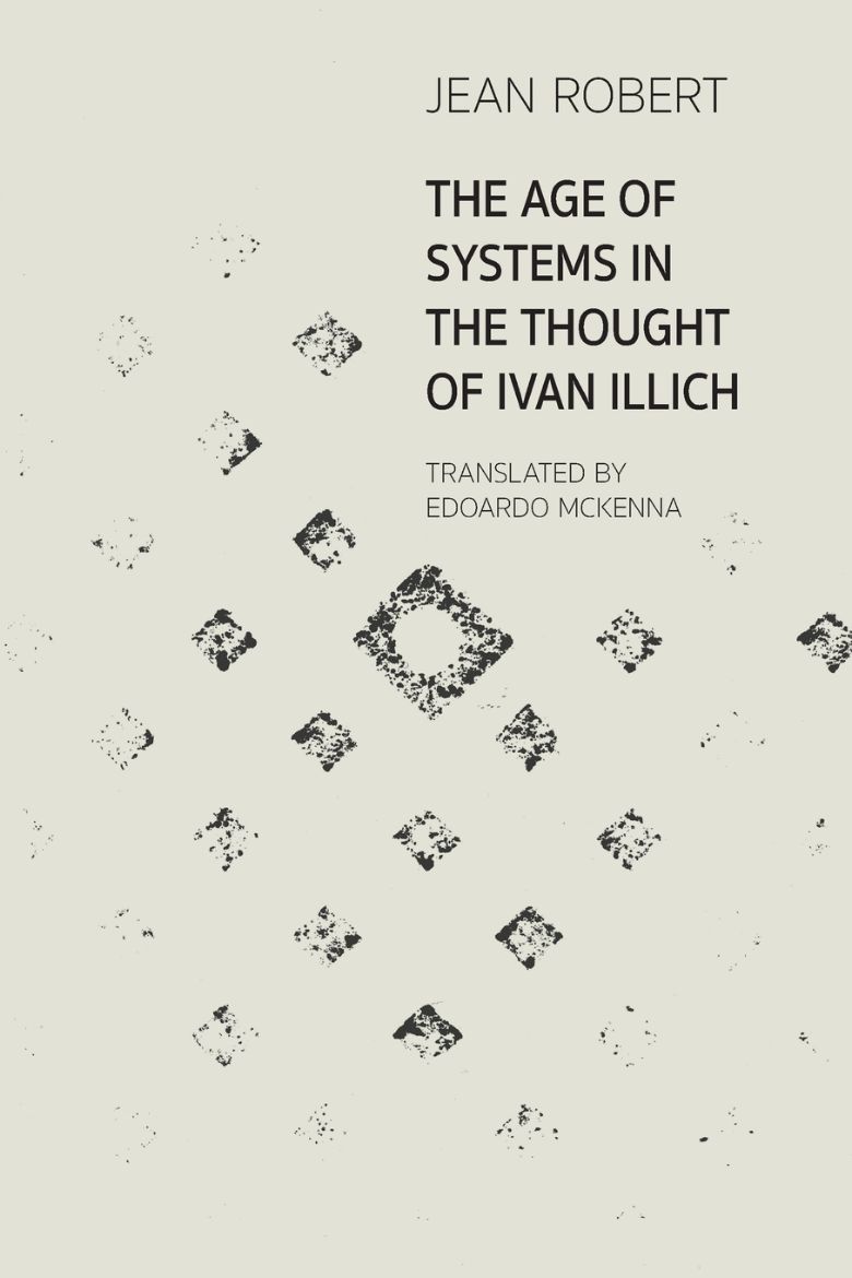 Immagine di The Age of Systems in the Thought of Ivan Illich