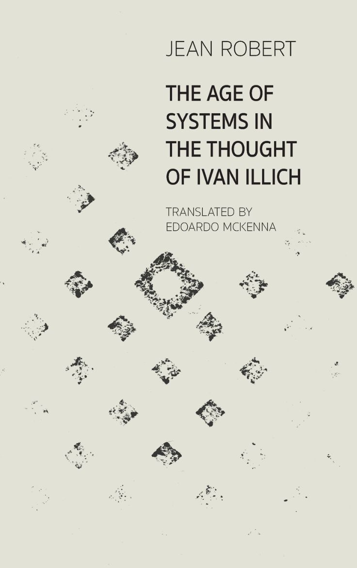 Immagine di The Age of Systems in the Thought of Ivan Illich