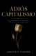 Immagine di Adios capitalismo