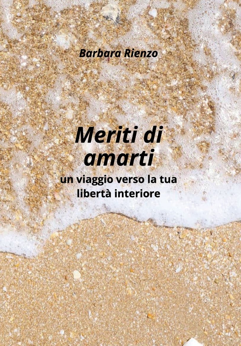 Immagine di Meriti di amarti. Un viaggio verso la tua libertà interiore